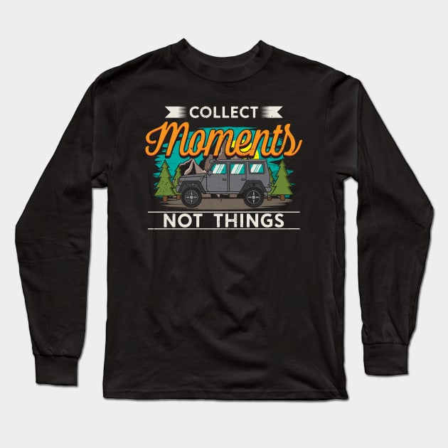 Collect Moments not things Long Sleeve T-Shirt by maxcode